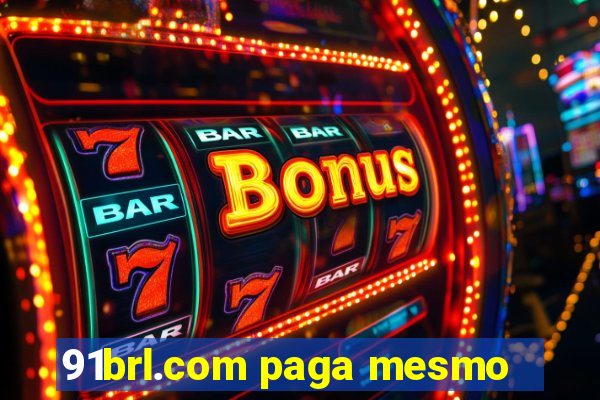 91brl.com paga mesmo